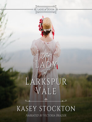 The Lady of Larkspur Vale - Audiobook
